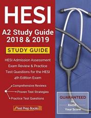 Hesi A2 Study Guide 2018 And 2019 : Hesi Admission Assessment Exam Review and Practice Test Questions for the Hesi 4th Edition Exam
