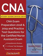 CNA Study Guide 2018 & 2019 : CNA Exam Preparation 2018 & 2019 and Practice Test Questions for the Certified Nurse Assistant Exam 