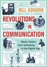 Revolutions in Communication : Media History from Gutenberg to the Digital Age 2nd