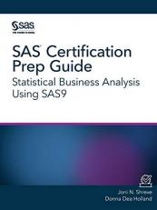 SAS Certification Prep Guide : Statistical Business Analysis Using SAS9 