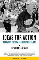 Ideas for Action : Relevant Theory for Radical Change 2nd