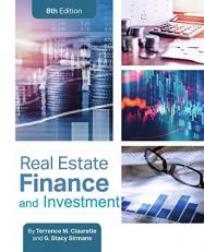 Real Estate Finance and Investment : Theory and Practice 8th