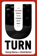 U-Turn : Restoring America to the Strength of Its Roots 