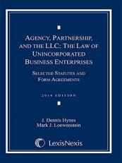 Agency, Partnership, and the LLC : The Law of Unincorporated Business Enterprises: Selected Statutes and Form Agreements 