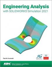 Engineering Analysis with SOLIDWORKS Simulation 2021 1st