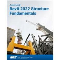 Autodesk Revit 2022 Structure Fundamentals 