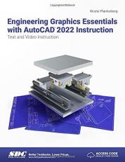 Engineering Graphics Essentials with AutoCAD 2022 Instruction 