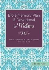 Bible Memory Plan and Devotional for Mothers : Her Children Call Her Blessed (Proverbs 31:28) 