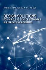 Design Solutions for Wireless Sensor Networks in Extreme Environments 