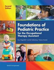 Foundations of Pediatric Practice for the Occupational Therapy Assistant with Access 2nd