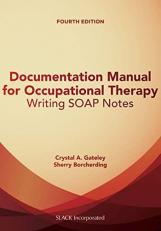 Documentation Manual for Occupational Therapy : Writing SOAP Notes with Access 4th