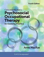 Cara and MacRae's Psychosocial Occupational Therapy : An Evolving Practice 4th