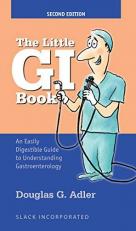 The Little GI Book : An Easily Digestible Guide to Understanding Gastroenterology 2nd