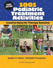 1001 Pediatric Treatment Activities : Creative Ideas for Therapy Sessions 3rd