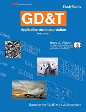 Gd&t : Application and Interpretation Study Guide 6th