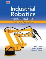Industrial Robotics Fundamentals : Theory and Applications 3rd