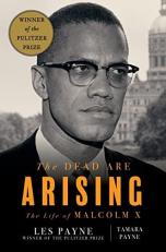 The Dead Are Arising : The Life of Malcolm X 