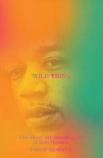 Wild Thing : The Short, Spellbinding Life of Jimi Hendrix 