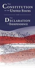 The Constitution of the United States and the Declaration of Independence 