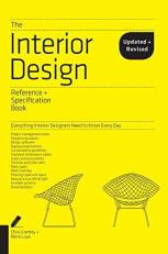 The Interior Design Reference and Specification Book Updated and Revised : Everything Interior Designers Need to Know Every Day 2nd