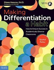 Making Differentiation a Habit : How to Ensure Success in Academically Diverse Classrooms 