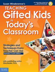 Teaching Gifted Kids in Today's Classroom : Strategies and Techniques Every Teacher Can Use 4th