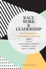 Race, Work, and Leadership : New Perspectives on the Black Experience 