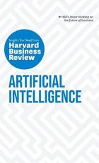Artificial Intelligence : The Insights You Need from Harvard Business Review 