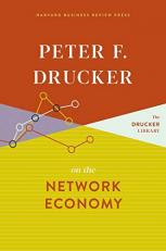 Peter F. Drucker on the Network Economy 