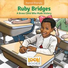 Ruby Bridges : A Brave Child Who Made History 