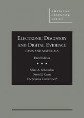Electronic Discovery and Digital Evidence, Cases and Materials 3rd
