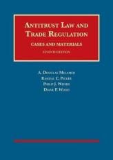 Antitrust Law and Trade Regulation, Cases and Materials 7th