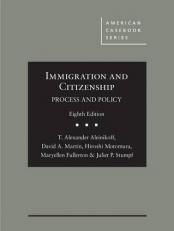 Immigration and Citizenship : Process and Policy 8th