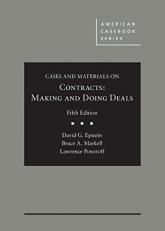 Cases and Materials on Contracts, Making and Doing Deals 5th