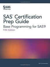 SAS® Certification Prep Guide : Base Programming for SAS®9, Fifth Edition