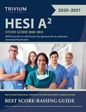 HESI A2 Study Guide 2020-2021 : HESI Exam Review with Practice Test Questions for the Admission Assessment Examination 