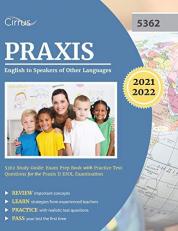 Praxis English to Speakers of Other Languages 5362 Study Guide : Exam Prep Book with Practice Test Questions for the Praxis II ESOL Examination 
