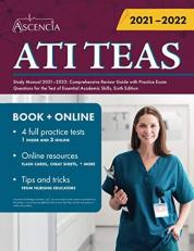 ATI TEAS Study Manual 2021-2022 : Comprehensive Review Guide with Practice Exam Questions for the Test of Essential Academic Skills, Sixth Edition