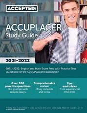 ACCUPLACER Study Guide 2021-2022 : English and Math Exam Prep with Practice Test Questions for the ACCUPLACER Examination 