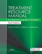 Treatment Resource Manual for Speech-Language Pathology, Sixth Edition with Access