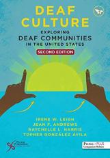 Deaf Culture : Exploring Deaf Communities in the United States, Second Edition with Access