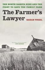 The Farmer's Lawyer : The North Dakota Nine and the Fight to Save the Family Farm
