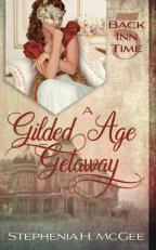 A Gilded Age Getaway : A Time Travel Historical Romance 