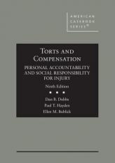 Torts and Compensation, Personal Accountability and Social Responsibility for Injury 9th