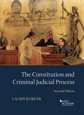 Kubicek's the Constitution and Criminal Judicial Process, 2d 2nd