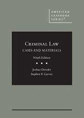 Dressler and Garvey's Criminal Law: Cases and Materials with Access 9th