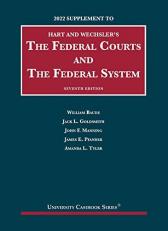 Hart and Wechsler's the Federal Courts and the Federal System, 7th, 2022 Supplement