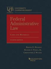 Federal Administrative Law, Cases and Materials 4th