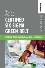 The ASQ Certified Six Sigma Green Belt Handbook Third Edition
