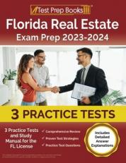 Florida Real Estate Exam Prep 2023 - 2024 : 3 Practice Tests and Study Manual for the FL License [Includes Detailed Answer Explanations]